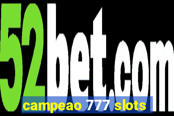 campeao 777 slots